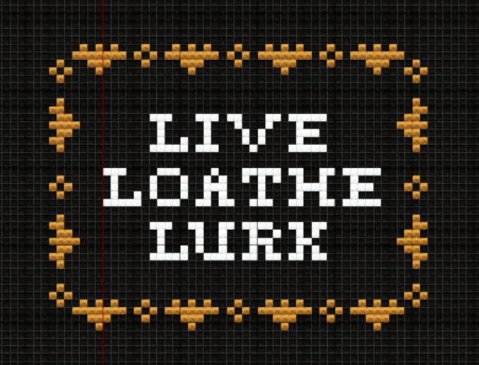 "Live Loathe Lurk" Square Pattern