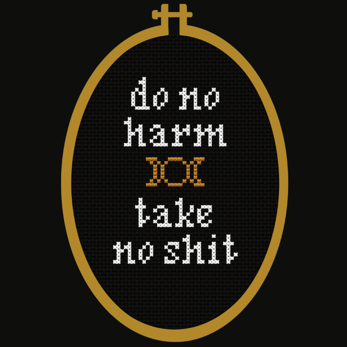 Do No Harm, Take No Shit Sticker
